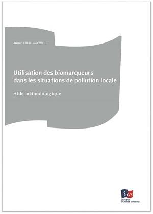 Couvertutre du guide Utilisation des biomarqueurs dans les situations de pollution locale - Aide méthodologique 