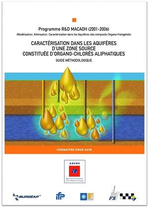 Image de couverture du Guide Programme R&D MACAOH (2001-2006) : caractérisation dans les aquifères d'une zone source constituée d'organo-chlorés aliphatiques