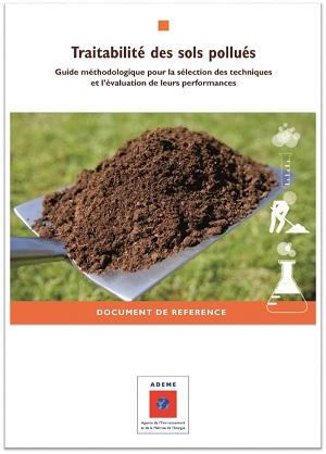Couverture du document Traitabilité des sols pollués : Guide méthodologique pour la sélection des techniques et l'évaluation de leurs performances