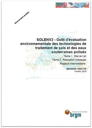 page de couverture du rapport SOLENV2 - Outil d'évaluation environnementale des technologies de traitement de sols et des eaux souterraines pollués Tâche 1 : État de l’art Tâche 2 : Réalisation d’abaques