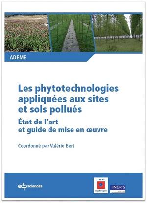 Page de couverture du rapport Les phytotechnologies appliquées aux sites et sols pollués État de l’art et guide de mise en œuvre