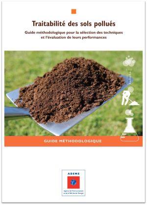 Image de couverture du Guide méthodologique Traitabilité des sols pollués : Guide méthodologique pour la sélection des techniques et l'évaluation de leurs performances